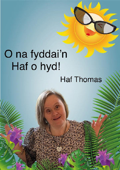 Clawr llyfr / Book cover: O na fyddai'n Haf o hyd!