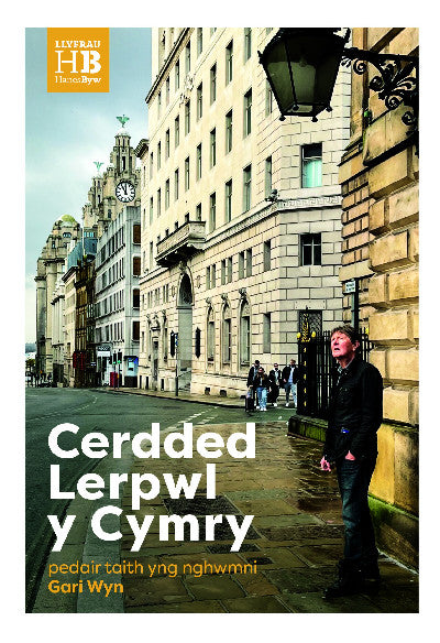Clawr llyfr / Book cover: Llyfrau Hanes Byw: Cerdded Lerpwl y Cymry