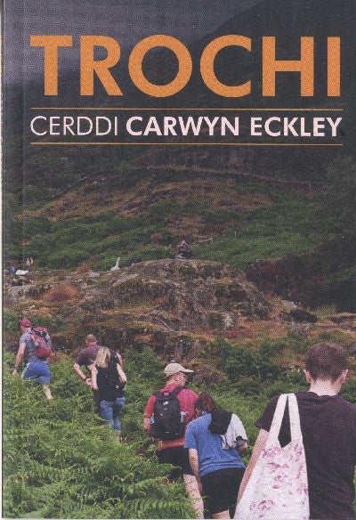 Clawr llyfr / Book cover: Trochi - Cerddi Carwyn Eckley — Cerddi Carwyn Eckley