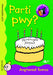 Parti Pwy?