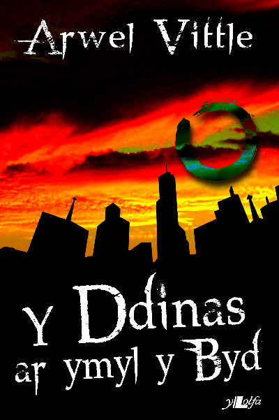 Clawr llyfr / Book cover: Cyfres y Dderwen: Y Ddinas ar Ymyl y Byd