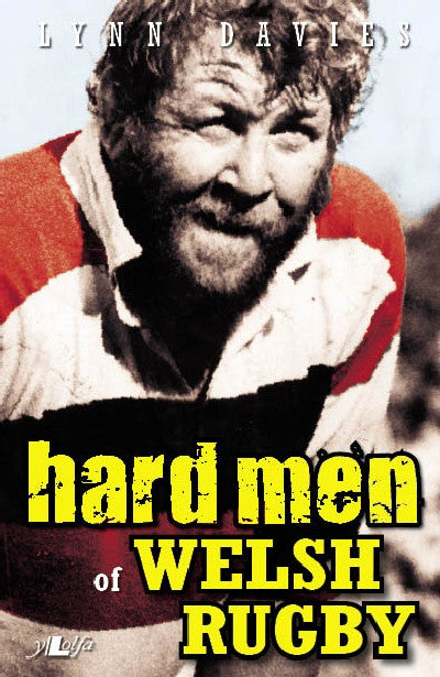Clawr llyfr / Book cover: Hard Men of Welsh Rugby