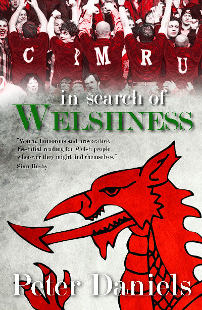 Clawr llyfr / Book cover: In Search of Welshness - Recollections and Reflections of London Welsh Exiles — Recollections and Reflections of London Welsh Exiles