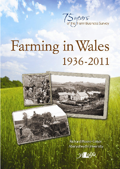 Clawr llyfr / Book cover: Farming in Wales 1936-2011 - Welsh Farming and the Farm Business Survey — Welsh Farming and the Farm Business Survey