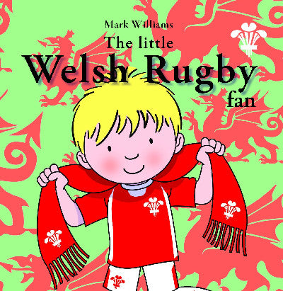 Clawr llyfr / Book cover: The Little Welsh Rugby Fan
