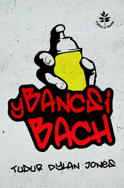 Clawr llyfr / Book cover: Cyfres yr Onnen: Y Bancsi Bach