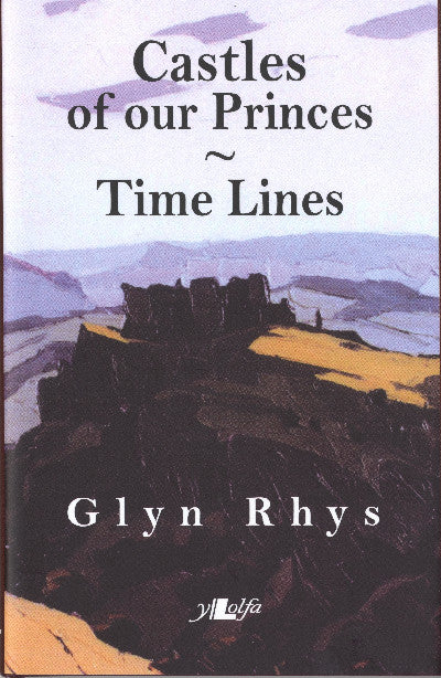 Clawr llyfr / Book cover: Castles of Our Princes/Time Lines