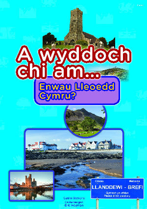 A Wyddoch Chi am Enwau Lleoedd Cymru?