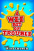 A Wee Bit of Trouble