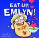 Eat Up, Emlyn!