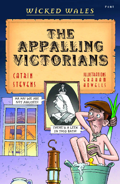 Clawr llyfr / Book cover: Wicked Wales: The Appalling Victorians