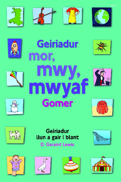 Clawr llyfr / Book cover: Geiriadur Mor, Mwy, Mwyaf Gomer