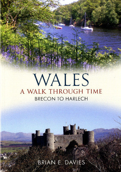 Clawr llyfr / Book cover: Wales - A Walk Through Time, Brecon to Harlech