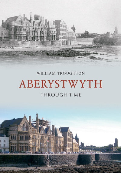 Clawr llyfr / Book cover: Aberystwyth Through Time