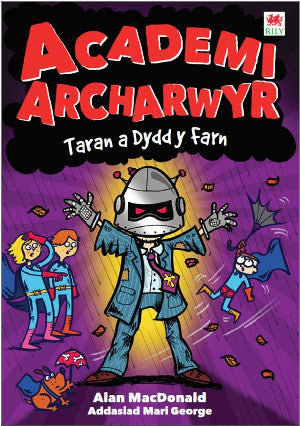 Cyfres Academi Archarwyr: 4. Taran a Dydd y Farn