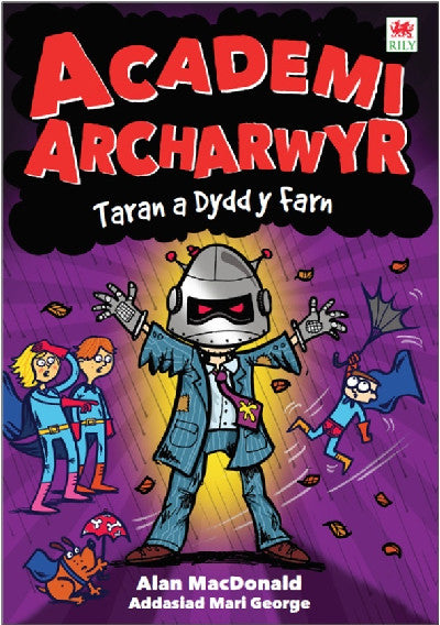 Clawr llyfr / Book cover: Cyfres Academi Archarwyr: 4. Taran a Dydd y Farn