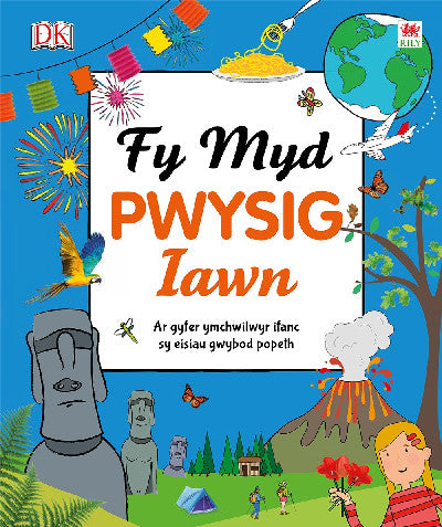 Clawr llyfr / Book cover: Cyfres Gwyddoniadur Pwysig Iawn: Fy Myd Pwysig Iawn
