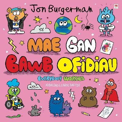 Clawr llyfr / Book cover: Cyfres Jon Burgerman 2: Mae gan Bawb Ofidiau / Everybody Worries