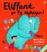 Eliffant yn fy Nghegin! / Elephant in My Kitchen!