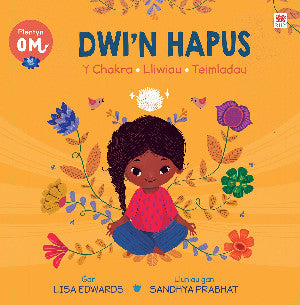 Plentyn Om - Dwi'n Hapus (Y Chakra • Lliwiau • Teimladau)