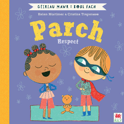Clawr llyfr / Book cover: Parch (Geiriau Mawr i Bobl Fach) / Respect (Big Words for Little People)