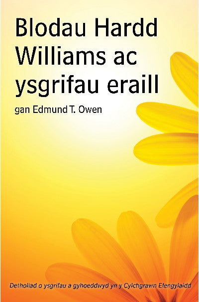 Clawr llyfr / Book cover: Blodau Hardd Williams ac Ysgrifau Eraill — Detholiad o Ysgrifau a Gyhoeddwyd yn y Cylchgrawn Efengylaidd