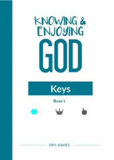 Clawr llyfr / Book cover: Knowing and Enjoying God: Keys (Book 1)
