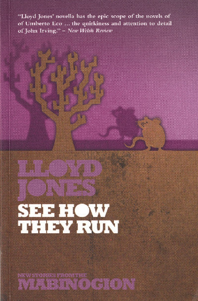 Clawr llyfr / Book cover: New Stories from the Mabinogion: See How They Run