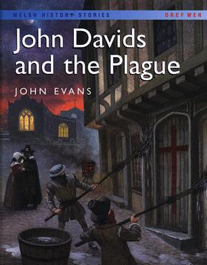 Welsh History Stories: John Davids and the Plague