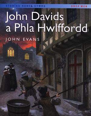 Storïau Hanes Cymru: John Davids a Phla Hwlffordd