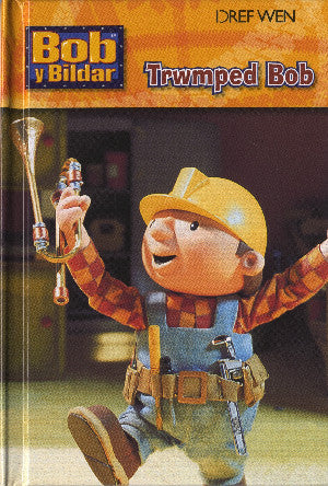 Cyfres Bob y Bildar: Trwmped Bob