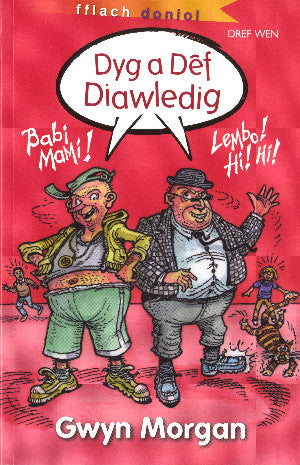 Cyfres Fflach Doniol: Dyg a Dêf Diawledig