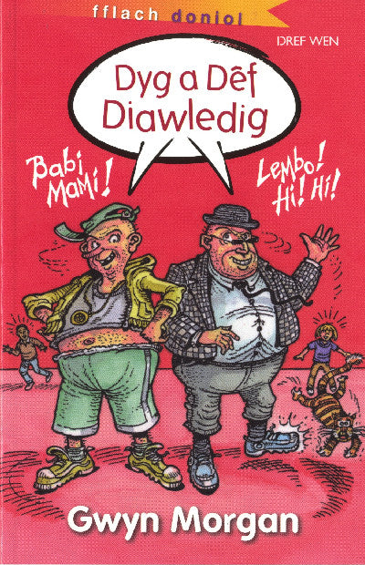 Clawr llyfr / Book cover: Cyfres Fflach Doniol: Dyg a Dêf Diawledig