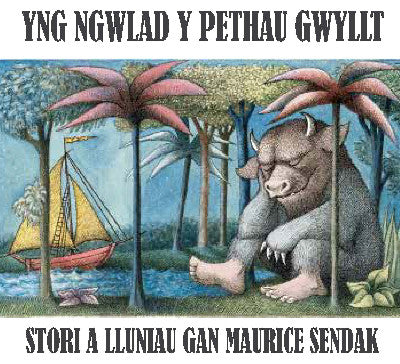 Clawr llyfr / Book cover: Yng Ngwlad y Pethau Gwyllt