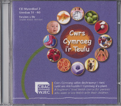 Clawr llyfr sain / Audiobook cover: Cymraeg i'r Teulu Blwyddyn 2 (Fersiwn y De/South) CD Mynediad, Unedau 31-60
