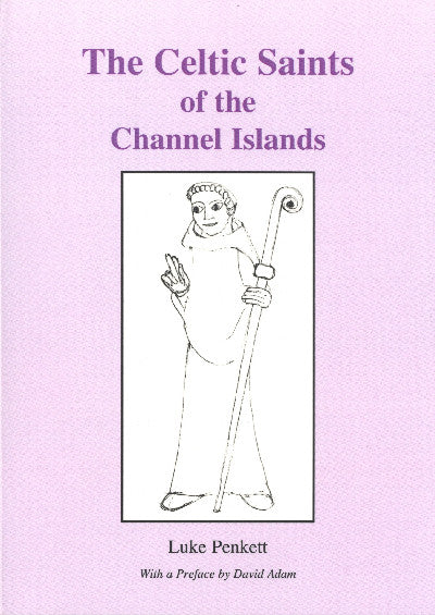 Clawr llyfr / Book cover: The Celtic Saints of the Channel Islands