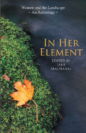 In Her Element - Women and the Landscape, An Anthology
