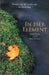 In Her Element - Women and the Landscape, An Anthology