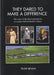 They Dared to Make a Difference – The Story of the Three Generati