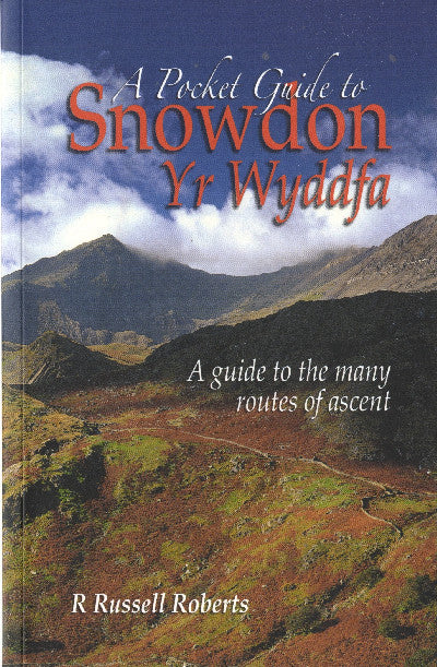 Clawr llyfr / Book cover: Pocket Guide to Snowdon/Yr Wyddfa, A - A Guide to the Many Routes of Ascent — A Guide to the Many Routes of Ascent