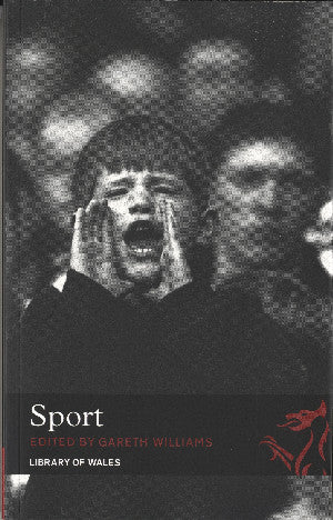 Library of Wales: Sport – Library of Wales Anthology