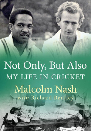 Not Only, but Also - My Life in Cricket