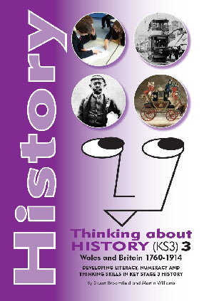 History - Thinking About History (KS3) 3, Wales and Britain 1760-