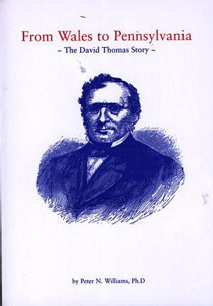 From Wales to Pennsylvania - David Thomas Story, The