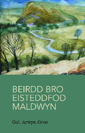Beirdd Bro Eisteddfod Maldwyn