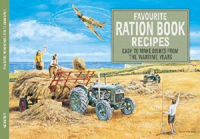 Clawr llyfr / Book cover: Favourite Ration Book Recipes - Easy to Make Dishes from the Wartime Years