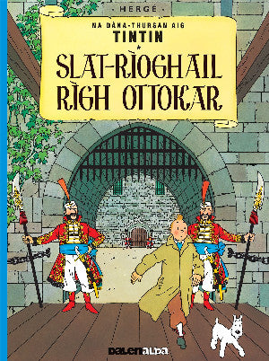 Tintin Sa Gàidhlig: Slat-Rìoghail Rìgh Ottokar (Tintin in Gaelic)