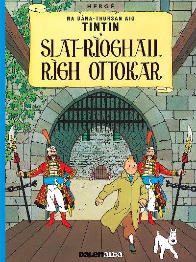 Clawr llyfr / Book cover: Tintin Sa Gàidhlig: Slat-Rìoghail Rìgh Ottokar (Tintin in Gaelic)