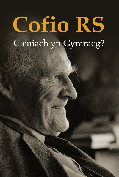 Clawr llyfr / Book cover: Cofio R. S. - Cleniach yn Gymraeg? — Cofio R. S.