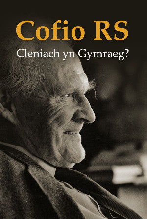 Cofio R.S.: Cleniach yn Gymraeg?